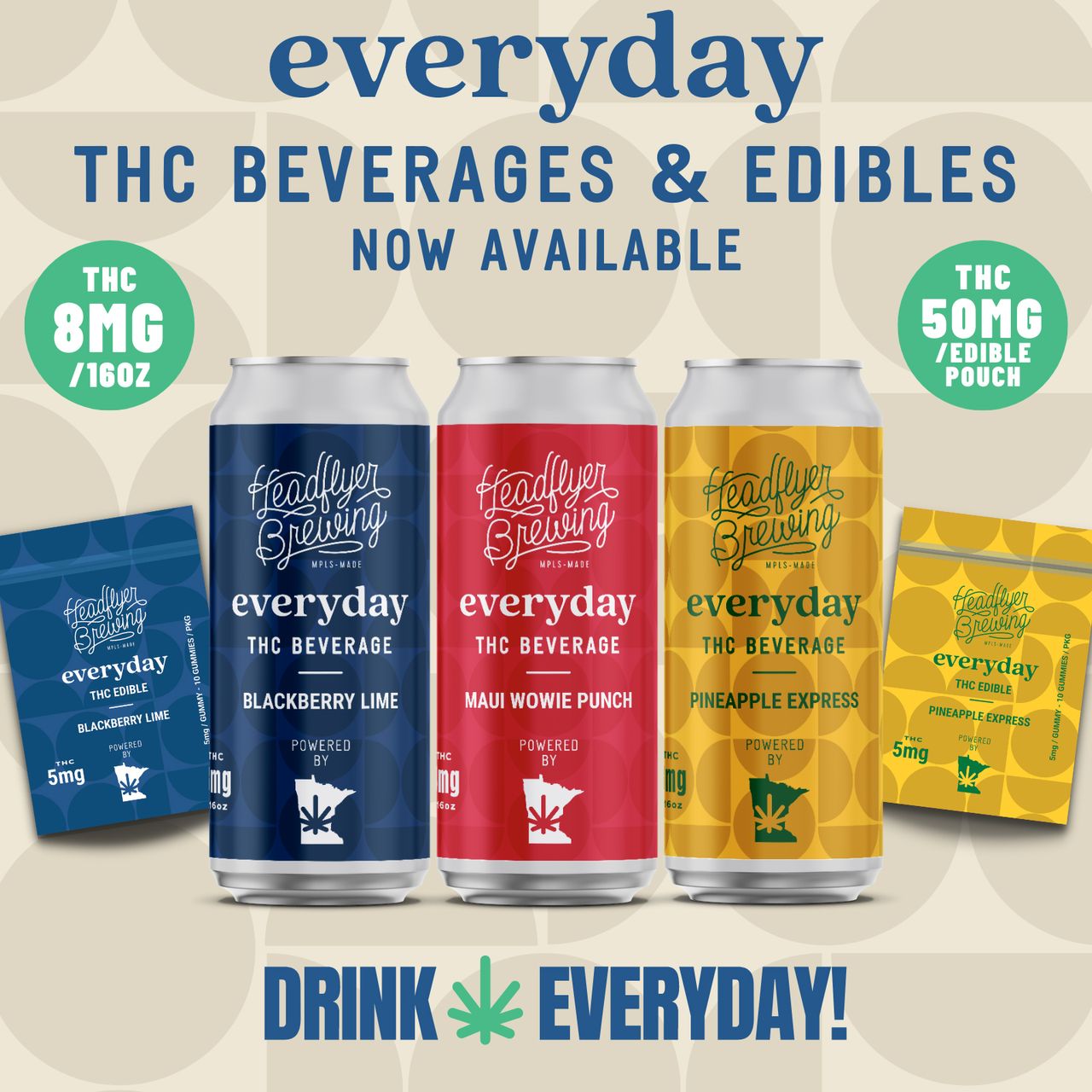 Everyday Beverages and Edibles - Available Now