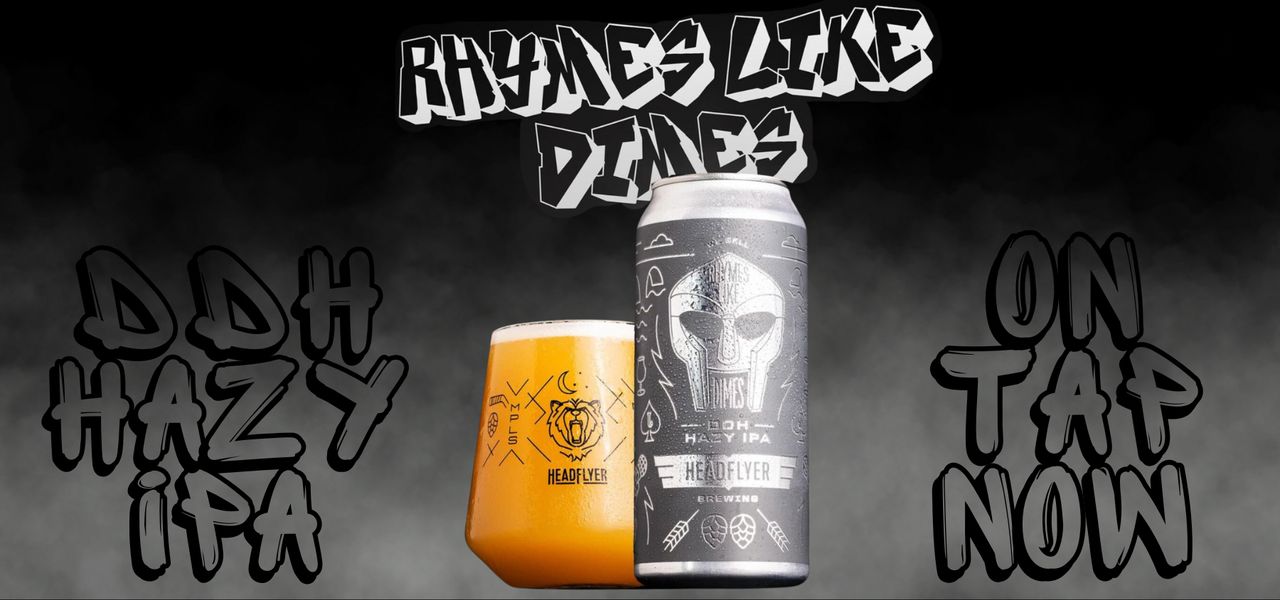 Rhymes Like Dimes - DDH Hazy IPA - Available Now